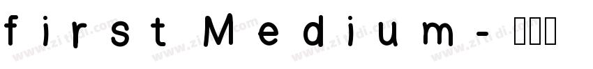 first Medium字体转换